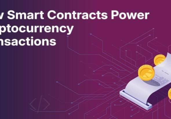 How Smart Contracts Power Cryptocurrency Transactions